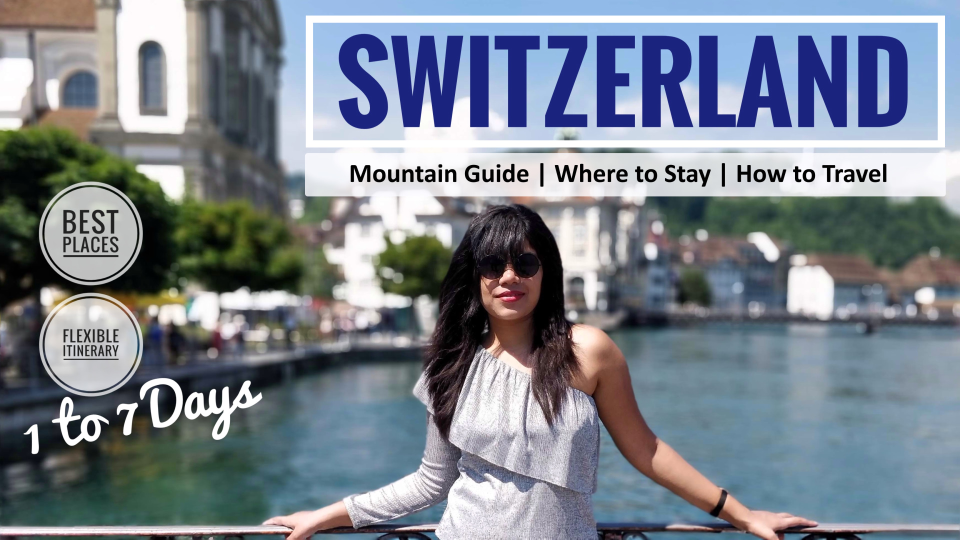 Best of Switzerland In A Week - Flexible Itinerary Main Header Image